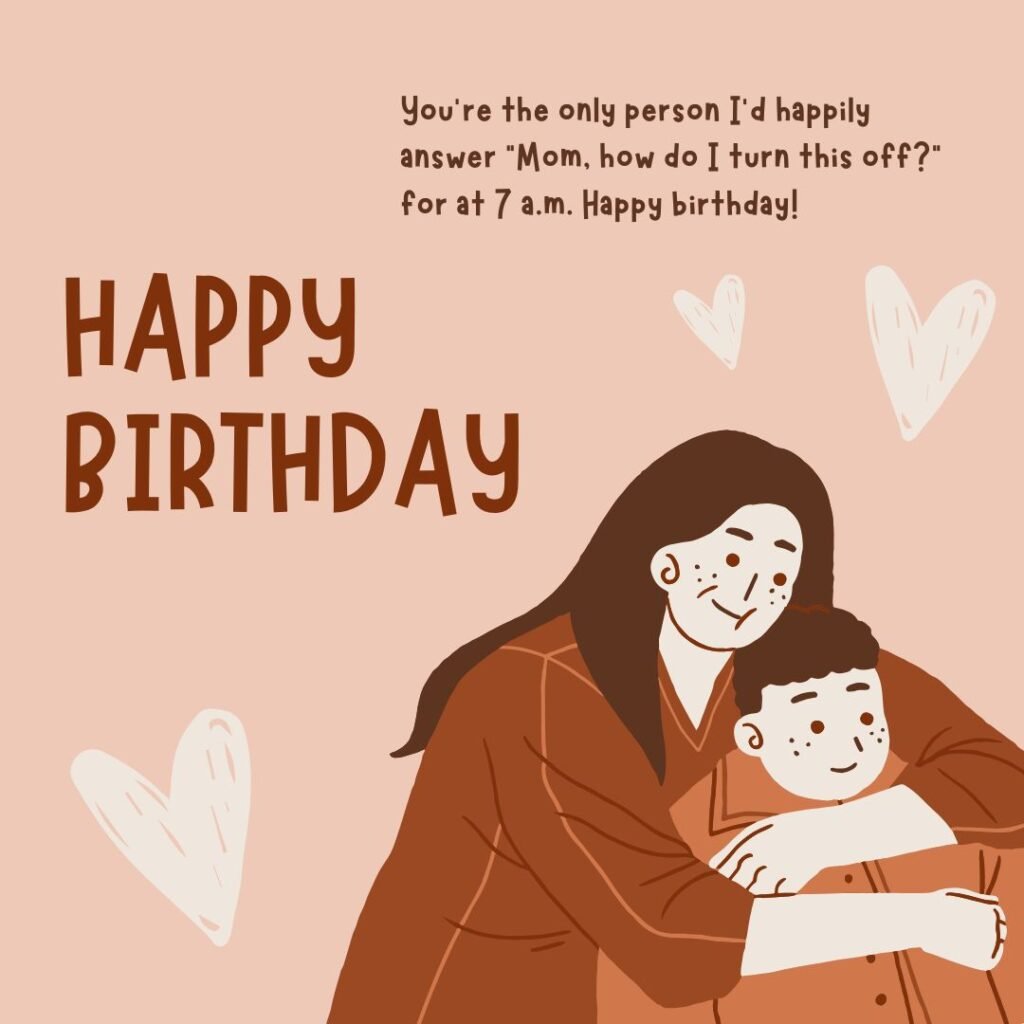 Funny Birthday Wishes from Mom to Son