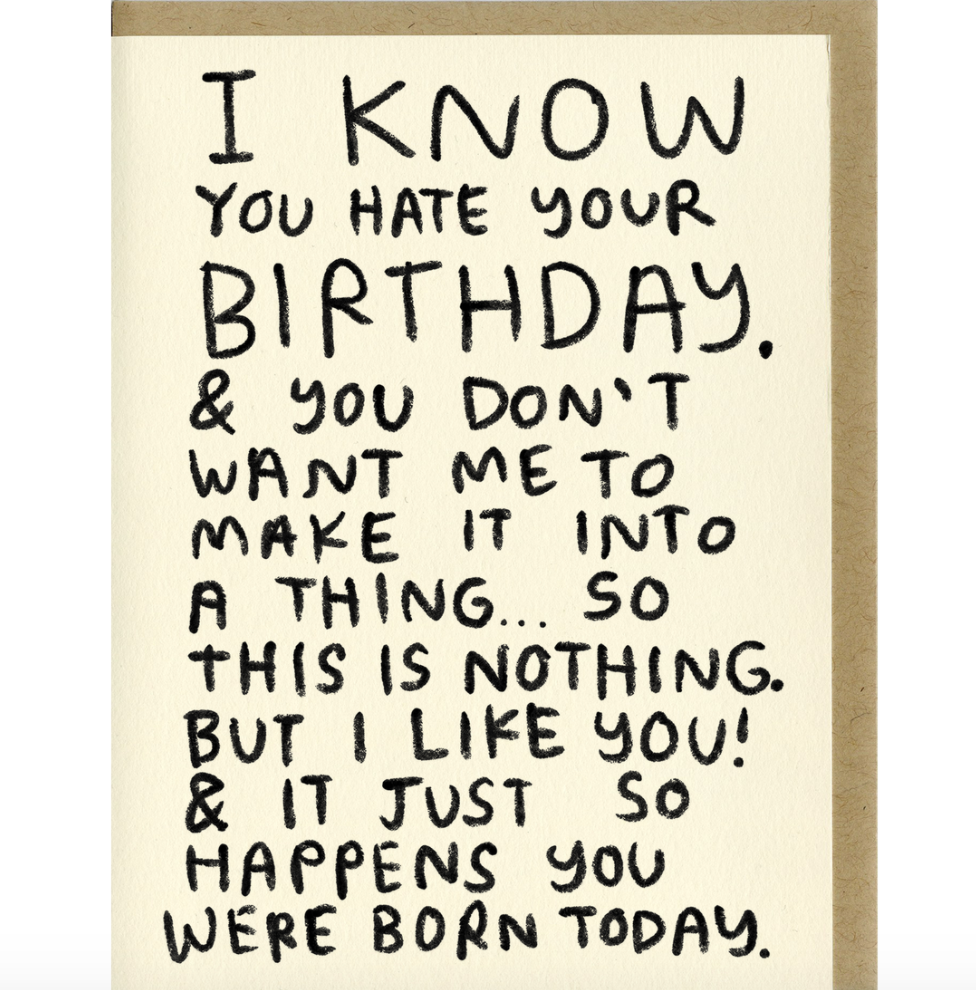Funny birthday card messages for someone who hates birthdays