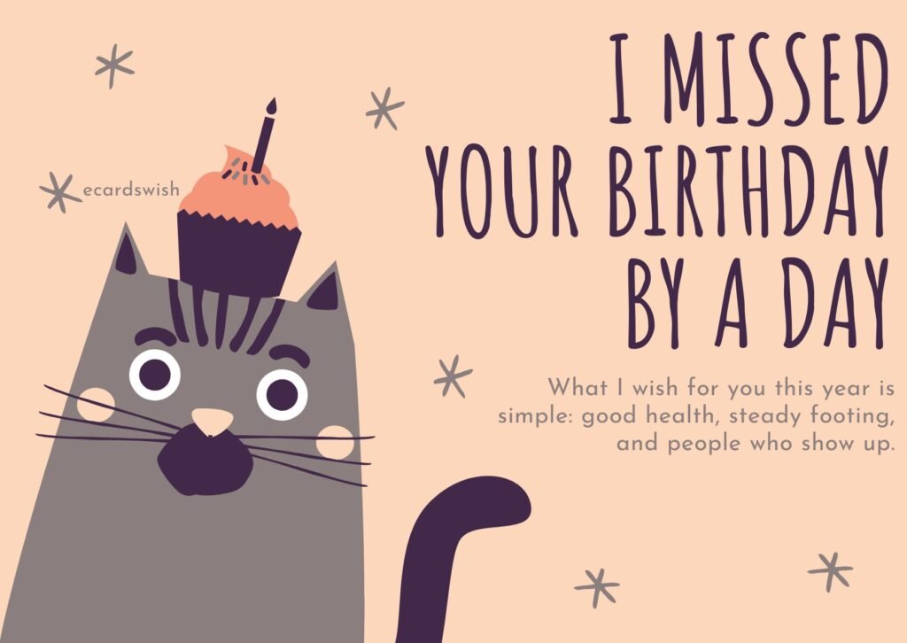 Heartfelt Belated Birthday Wishes